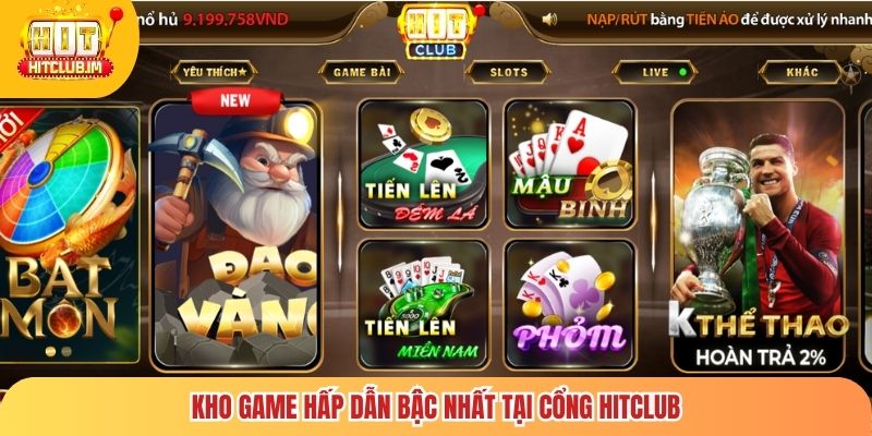 HITCLUB | Cổng Game Hit Club Bài Đổi Thưởng Uy Tín Top 1 Châu Á 8 Kho game hấp dẫn bậc nhất tại cổng Hitclub